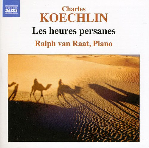 Koechlin: Les heures persanes