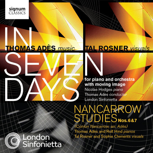 Ades: In Seven Days - Nancarrow: Studies Nos. 6 & 7