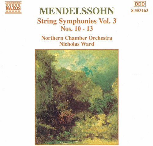 MENDELSSOHN: String Symphonies, Vol.  3