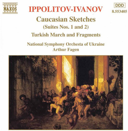IPPOLITOV- IVANOV: Caucasian Sketches / Turkish Fragments