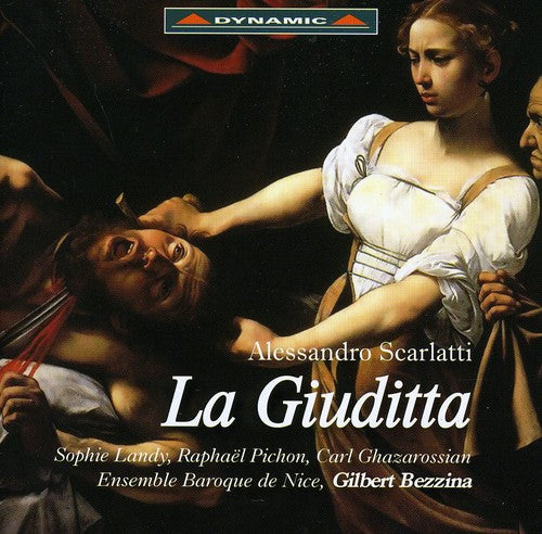 Scarlatti, A.: Giuditta (La) [Opera]