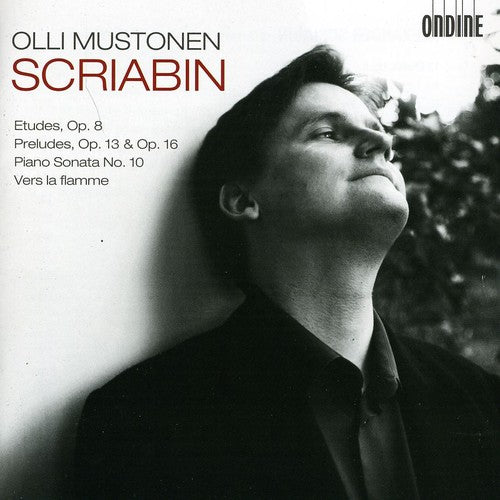 Scriabin: 12 Etudes, Op. 8 - 6 Preludes, Op. 13 - Piano Sona