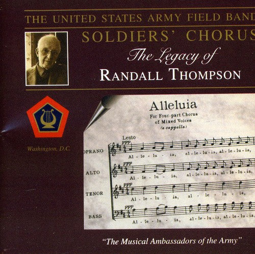 U.S. Army Field Band Soldier's Chorus: The Legacy of Randall Thompson