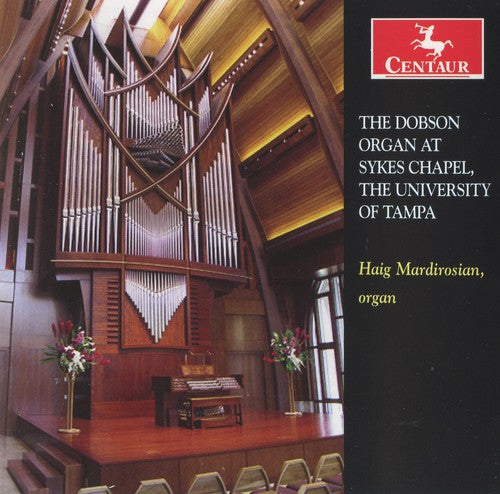 The Dobson Organ at Sykes Chapel, The Univeristy of Tampa