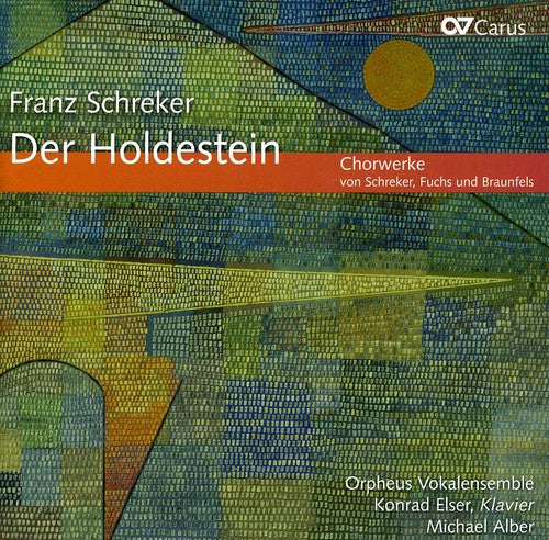 Chorwerke von Schreker, Fuchs und Braunfels
