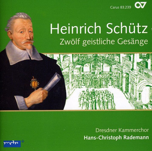 Heinrich Schütz: Zwölf geistliche Gesänge