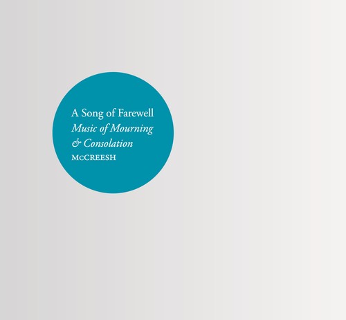 A Song of Farewell: Music of Mourning and Consolation