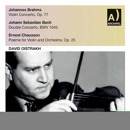 David Oistrakh plays Brahms-Bach and Chausson