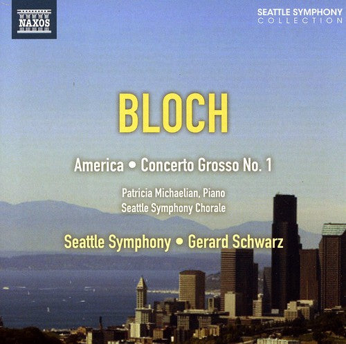 Bloch: America - Concerto Grosso No. 1