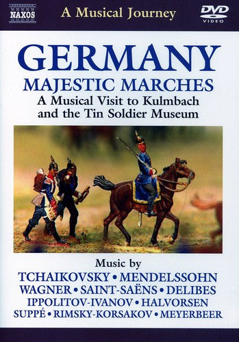 A Musical Journey - Germany (Majestic Marches): A Musical Vi