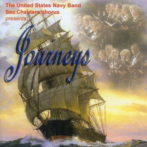Journeys / US Navy Band Sea Chanters Chorus