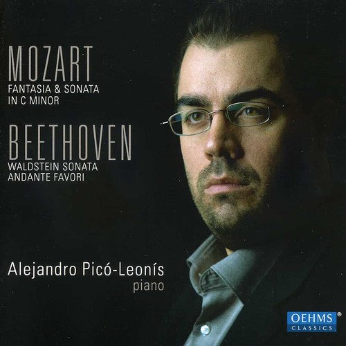 Mozart: Fantasia in C minor - Piano Sonata No. 14 - Beethove