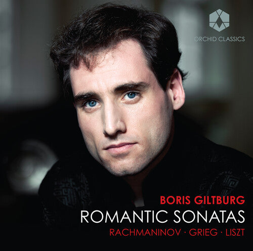 Rachmaninov, Grieg & Liszt: Romantic Sonatas