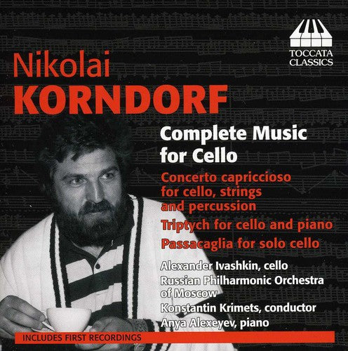 Korndorf: Complete Music For Cello  Ivashkin, Russian Philharmonic Orchestra Of Moscow Konstantin Krimets, Alexeyev
