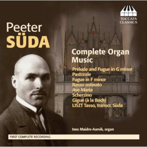 Peeter Süda: Complete Organ Music