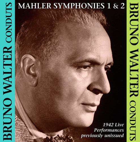 Bruno Walter conducts Mahler Symphonies Nos. 1 & 2
