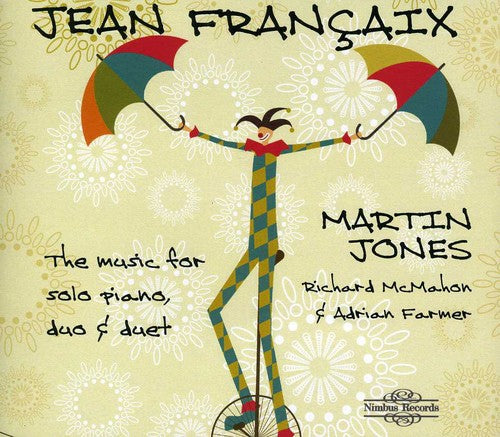 Francaix: The music for solo piano, duo and duet