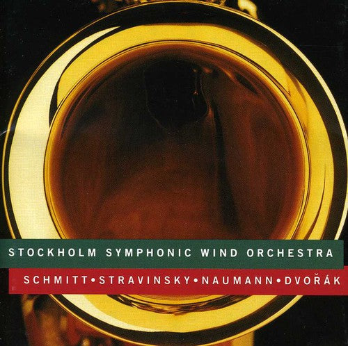 SCHMITT / STRAVINSKY / NAUMANN / DVORAK: Works for Wind Inst