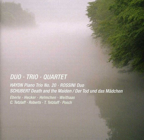 Haydn: Piano Trio No. 20 - Rossini: Duo - Schubert: Death &