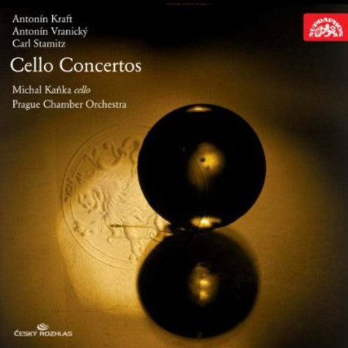 Michal Kanka -Kraft, Vranický & Stamitz: Cello Concertos