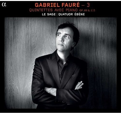 Fauré: Quintettes avec Piano, Opp. 89 and 115