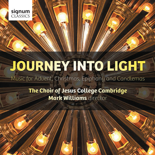 Journey Into Light - Music for Advent, Christmas, Epiphany & Candlemas