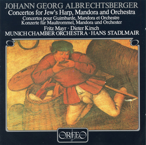 Albrechtsberger: Concertos for Jew's Harp, Mandora & Orchest
