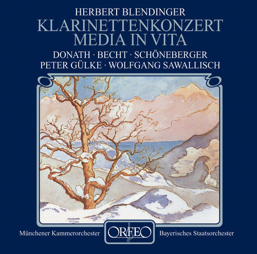 Blendinger: Clarinet Concerto, Op. 72 & Media in vita, Op. 3