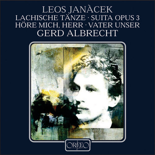 Janácek: Lachian Dances, Suite, Op. 3, Hospodine! & Otce náš