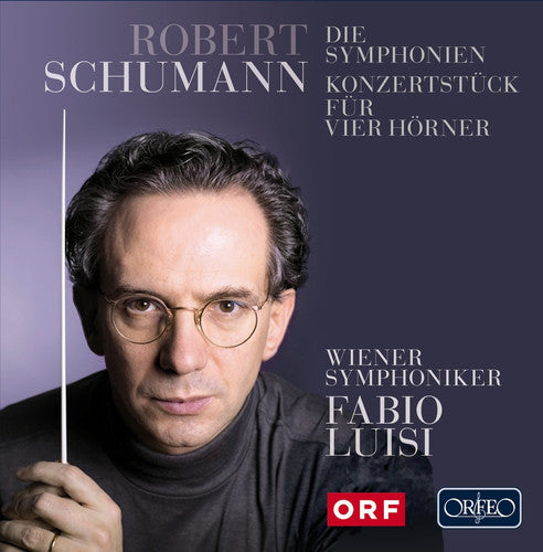 Schumann: Symphonies Nos. 1-4 & Concertstück in F Major, Op.