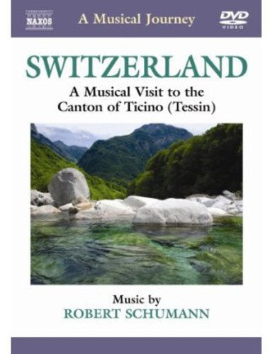 Switzerland: The Canton of Ticino