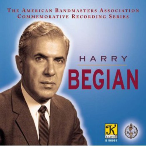 Harry Begian: The American Bandmasters Association Commemora