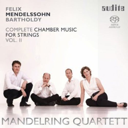 Mendelssohn: Complete Chamber Music for Strings, Vol. 2