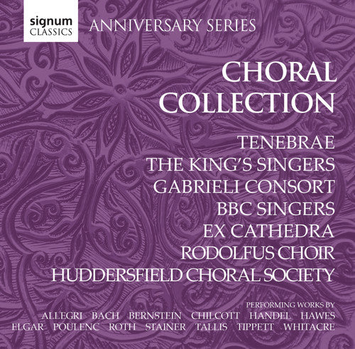 Signum Anniversary Series - Choral Collection