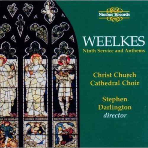 Weelkes, T.: Choral Music (Ninth Service, Evening Service fo