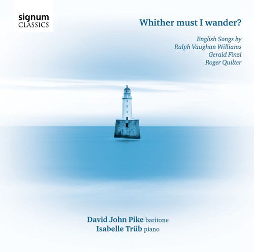 Whither must I wander?