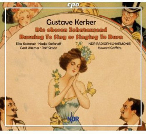 Kerker: Die oberen Zehntausend - Burning To Sing or Singing To Burn