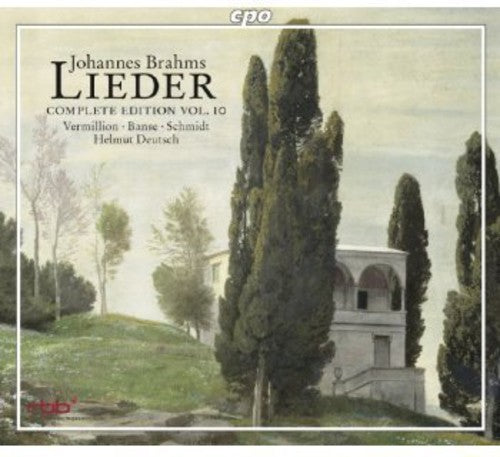 Brahms: Lieder (Complete Edition, Vol. 10)