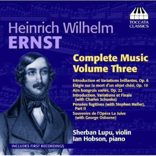 Ernst: Complete Violin Music, Vol. 3