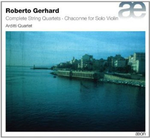 Gerhard: Complete String Quartets & Chaconne