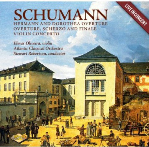 Schumann: Hermann and Dorothea Overture - Overture, Scherzo
