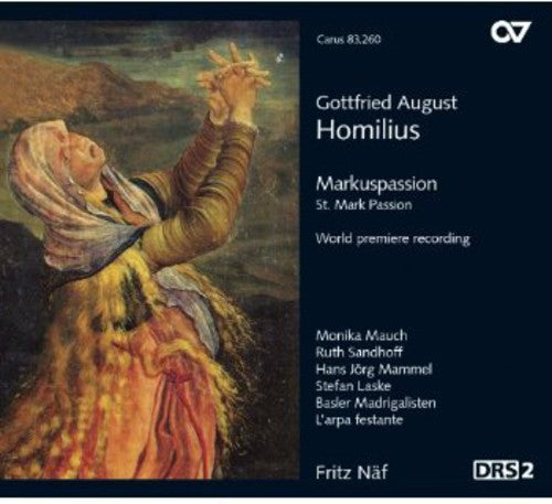 Gottfried August Homilius: Markuspassion · St. Mark Passion