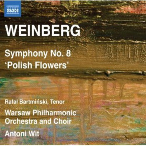 Weinberg: Symphony No. 8, Op. 83, "Tvetï Pol'shi", "Kwiaty P