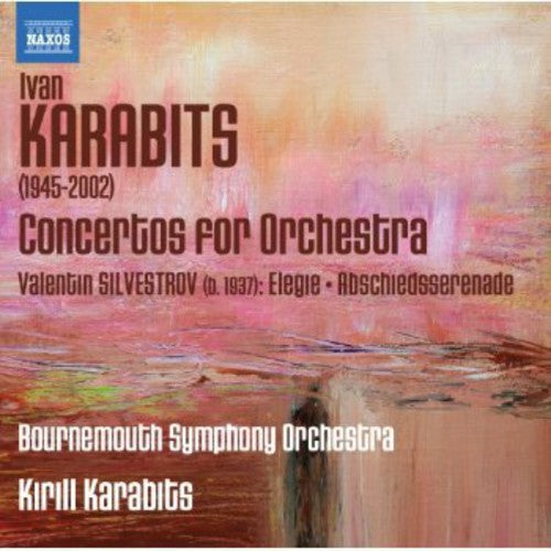 Karabits: Concertos for Orchestra - Silvestrov: Élégie - Abs