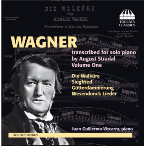 Wagner transcribed for solo piano by August Stradal, Vol. 1