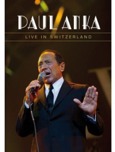 PAUL ANKA: LIVE IN SWITZERLAND