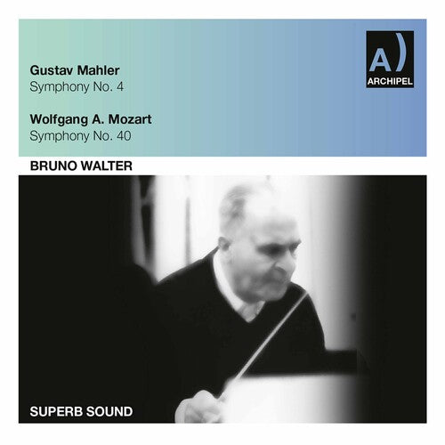 Mahler: Symphony No. 4 - Mozart: Symphony No. 40