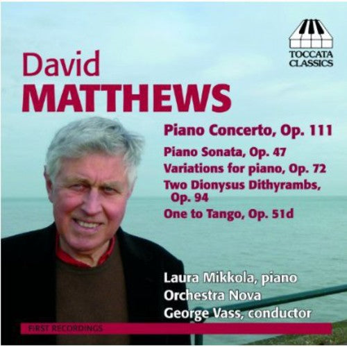 Matthews: Piano Concerto, Op. 111 - Music for Piano