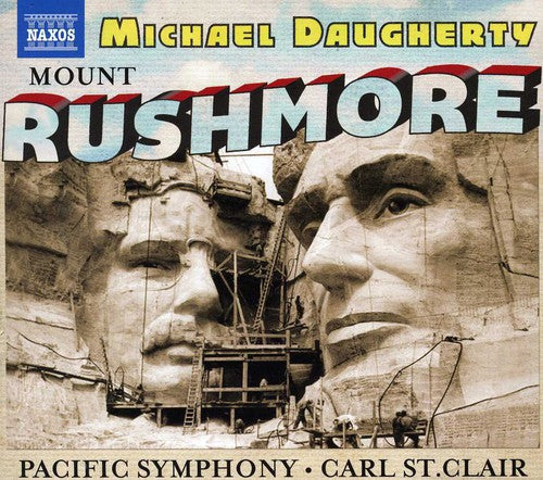 Michael Daugherty: Mount Rushmore, Radio City & The Gospel A