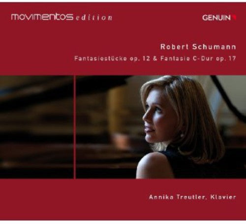 Schumann: Fantasiestücke, Op. 12 & Fantasie in C Major, Op.